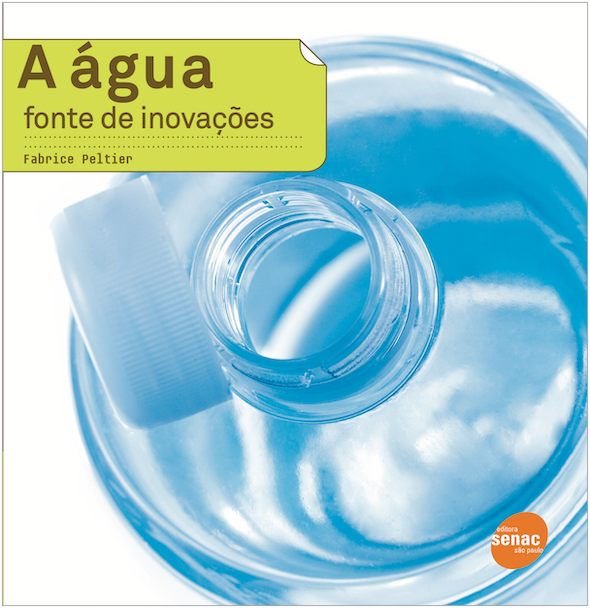 A aÌgua fonte de inovacÌ§oÌƒes - Fabrice Peltier