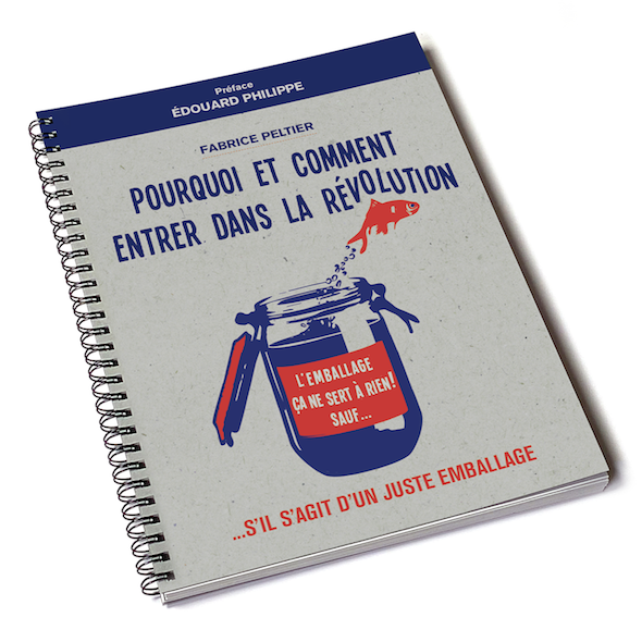 Fabrice Peltier - Pourquoi et comment entrer dans la révolution-L'emballage ça ne sert à rien! Sauf s'il s'agit d'un juste emballage